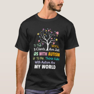 Camiseta Crianças Com Autismo São O Meu Mundo Bcba Rbt Aba