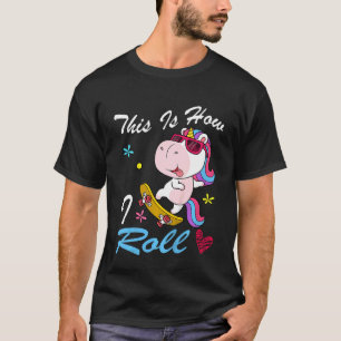 Camiseta Crianças É Assim Que Eu Rolo O Skateboard Cute Uni