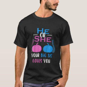 Camiseta Crianças, Ele Ou Ela... O Seu Grande Sis Te Ama A