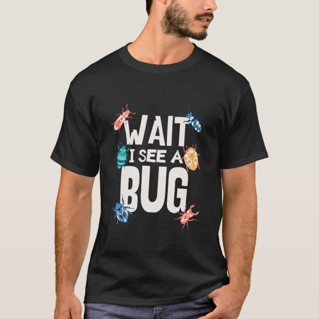 Camiseta Crianças Esperam Eu Vejo Um Entomologista De Inset (Frente)