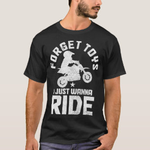 Camiseta Crianças Esquecem Brinquedos Que Eu Quero Andar Em