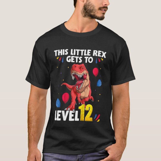 Camiseta Crianças Este Pequeno Rex chega ao Nível 12 anos d (Frente)