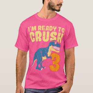Camiseta Crianças Estou Pronta Para Esmagar 3 Tres De Dinos