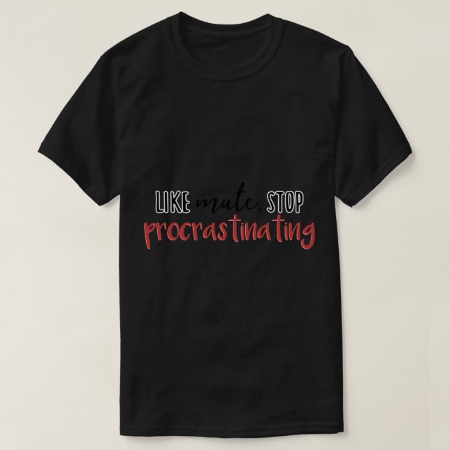 Camiseta Crianças Estranhas Como O Amigo, Param De Procrast (Frente do Design)