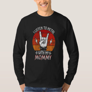 Camiseta Crianças, Eu Ouço O Metal Pesado Com As Minhas Mam