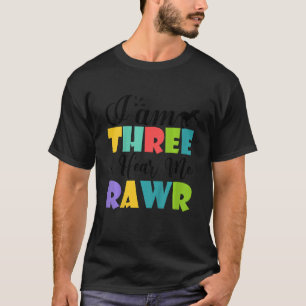 Camiseta Crianças, eu sou três... ouçam-me Rawr, aniversári