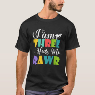 Camiseta Crianças, eu sou três... ouçam-me Rawr, aniversári