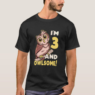 Camiseta Crianças, eu tenho três anos e uma coruja maravilh