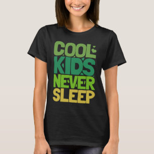Camiseta Crianças legal Nunca Dormem