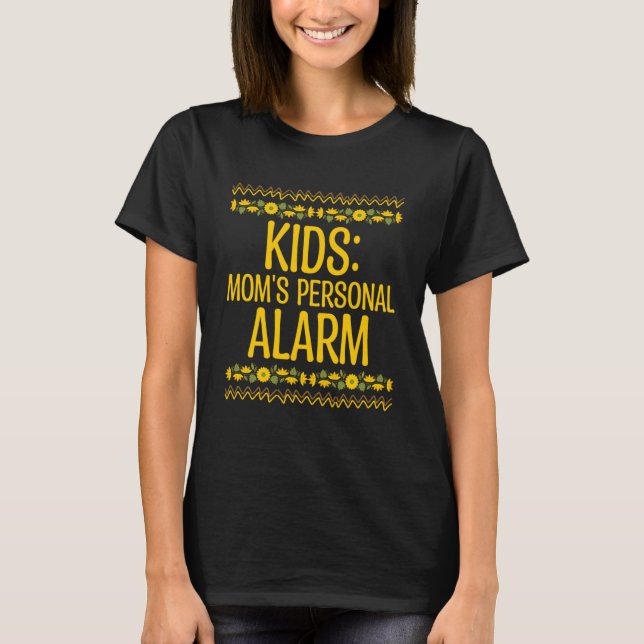 Camiseta Crianças Mães Alarme Pessoal Parente Humor do Dia  (Frente)
