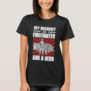 Camiseta Crianças Minha Mãe Bombeira É Uma Heroína Filho Or