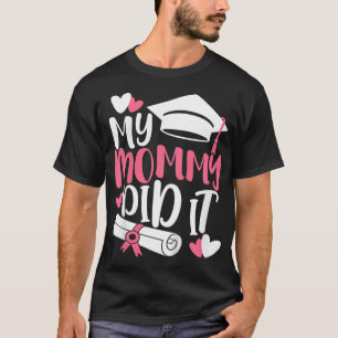 Camiseta Crianças Minha Mamãe Se Formaram Para A Mãe Prou