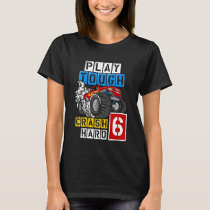 Camiseta Crianças Monster 6 Aniversário Jogue Duro Acidente