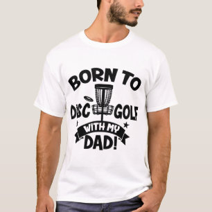 Camiseta Crianças Nascer A Golfe De Disco Com Meu Pai De Go