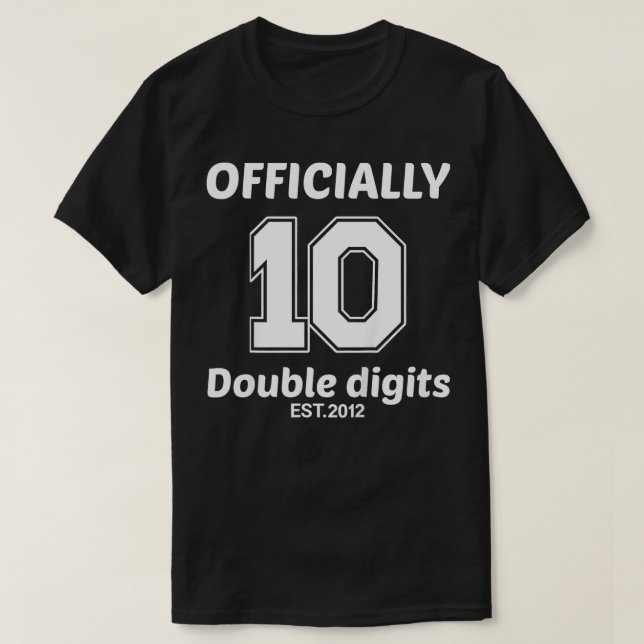 Camiseta Crianças Oficialmente 10 Dígitos Duplos 10º Aniver (Frente do Design)
