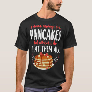 Camiseta Crianças Pancake Eu nem sempre como panquecas, mas
