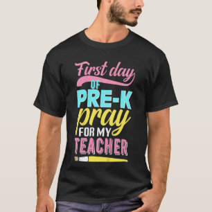 Camiseta Crianças Primeiro Dia De Pré-K Rezam Para O Meu Pr