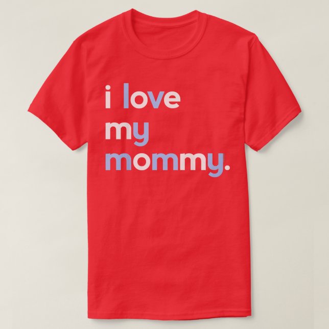 Camiseta Crianças que eu amo minha Mamãe para meninos mamãe (Frente do Design)