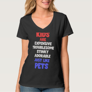 Camiseta Crianças São Como Animais De Companhia Que Criam C