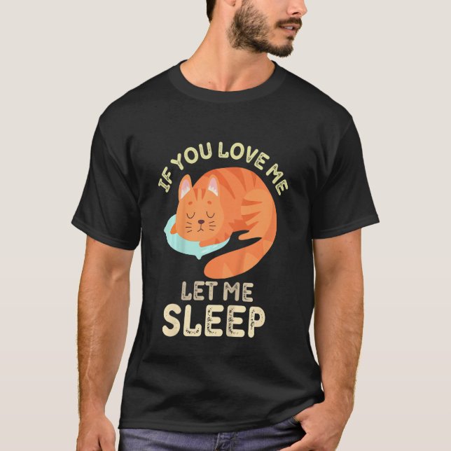 Camiseta Crianças Se Me Amas Deixem-Me Dormir Cansada Gato  (Frente)
