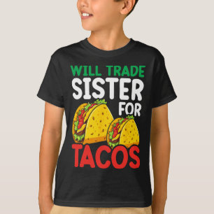 Camiseta Crianças Trocarão Irmã Para Tacos Toddler Boys Cin