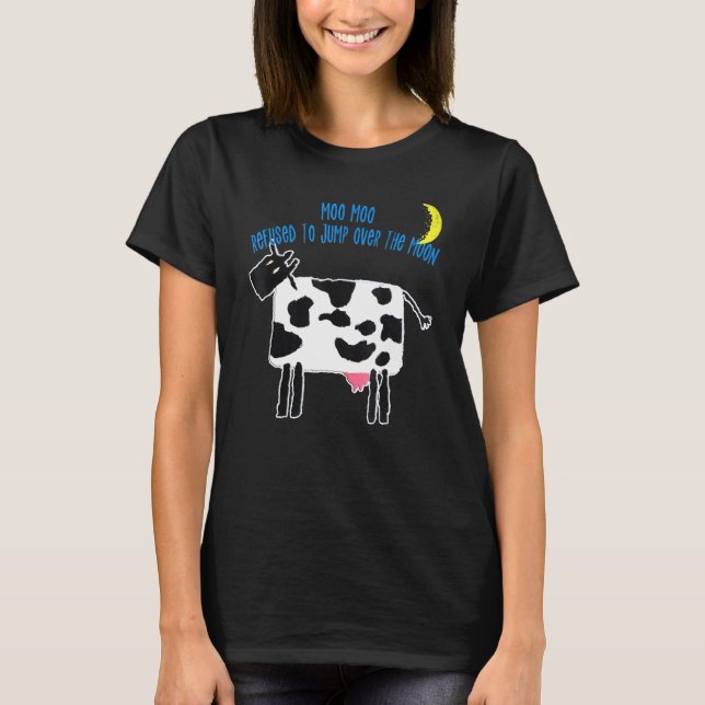 Camiseta Crianças Vaca Lua Moo Moo Recusou-se a Saltar Sobr (Frente)