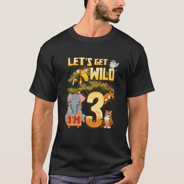 Camiseta Crianças Vamos sejam selvagens sou 3 Safari Animal (Frente)