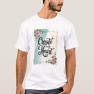 Camiseta Criar a partir do coração opção 3