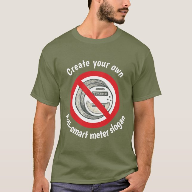 Camiseta Criar seu próprio t-shirt do medidor de anti-Smart (Frente)