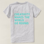 Camiseta Criatividade Citando Impressão Azul<br><div class="desc">A camiseta para criativos mostra o texto "criatividade faz o mundo girar" na parte de trás da camisa em uma tipografia azul turquesa brilhante sobre fundo de cinza. Desenvolvido exclusivamente para você pelo Happy Dolphin Studio. Se precisar de ajuda ou produtos correspondentes, entre em contato conosco através do bate-papo da...</div>