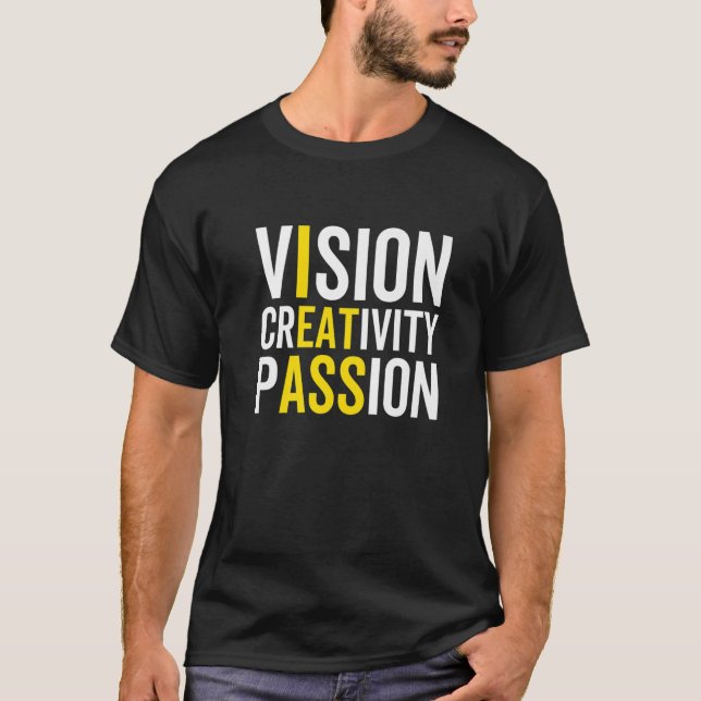 Camiseta Criatividade de visão paixão Motivação sarcástica  (Frente)