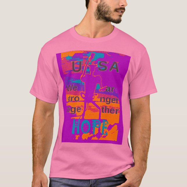 Camiseta Crie a sua esperança nos EUA e nos tornaremos mais (Frente)