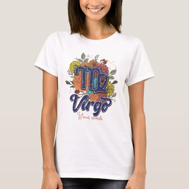 Camiseta Crie As Suas Próprias Flores De Virgo Zodiac (Frente)