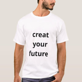 Camiseta Crie Seu Futuro 