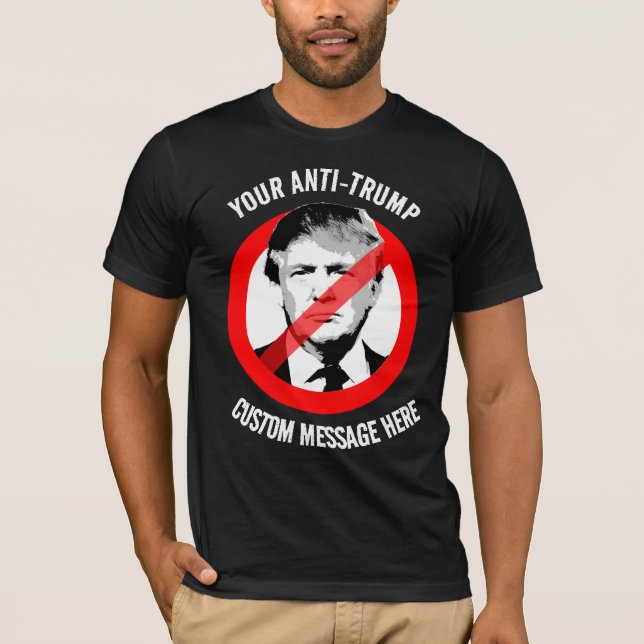 Camiseta Crie seu próprio Anti-Trump (Frente)