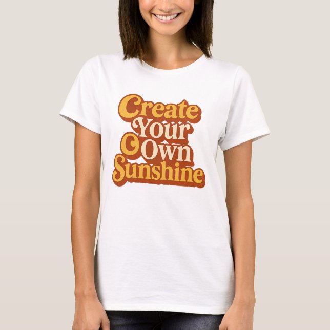 Camiseta Crie Seu Próprio Sol Retro  (Frente)