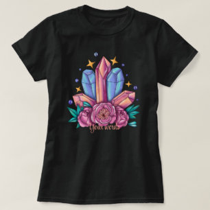 Camiseta Crie Seus Próprios Cristais e Rosas