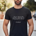 Camiseta Crie sua própria cotação personalizada<br><div class="desc">Crie sua camiseta personalizada de citação. Apresenta uma tipografia de máquina de escrever personalizável e minimalista.</div>