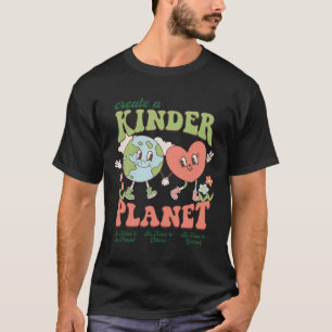 Camiseta Crie Uma Tendência Estética Do Planeta Mais Kinder