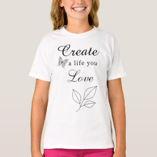 Camiseta Crie uma Vida que Você Ama Design Motivacional