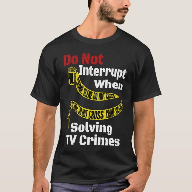 Camiseta Crime Quote For True Murderino Enthusiast (Frente)