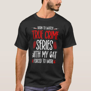 Camiseta Crime Verdadeiro e Gatos, Viciado em Programa de A