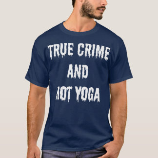 Camiseta Crime verdadeiro e queda de ioga quente no outono