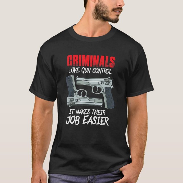 Camiseta Criminosos adoram arma incrível de controle de arm (Frente)