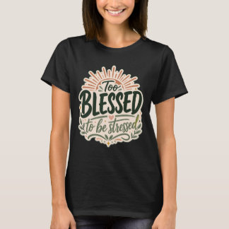 Camiseta Cristã Demais Abençoada Fé Sobre Preocupa