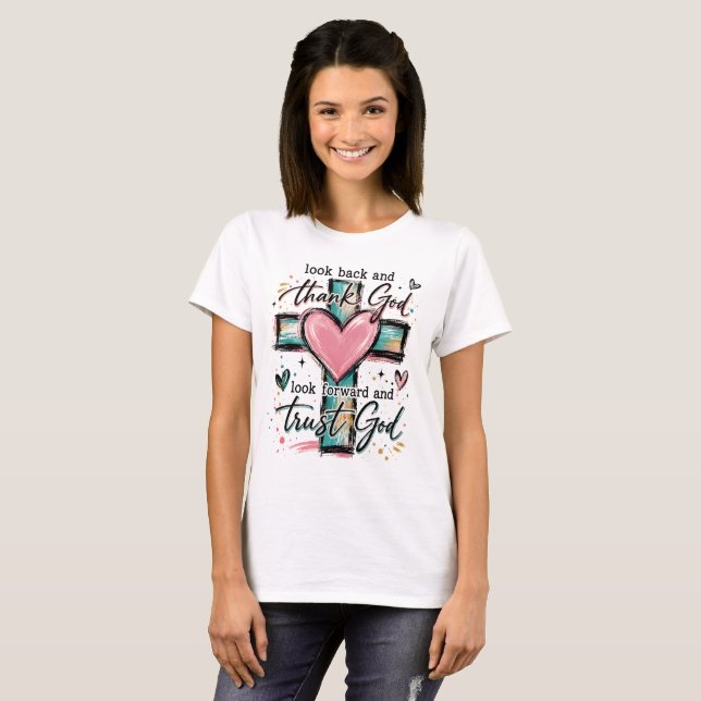 Camiseta Cristã Olhe para Trás e Agradeça a Deus (Frente Completa)