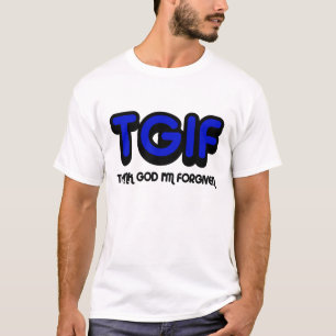 Camiseta Cristão, deus do obrigado de TGIF eu sou perdoado