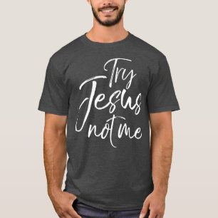 Camiseta Cristão Engraçado dizendo para mulheres lindas t