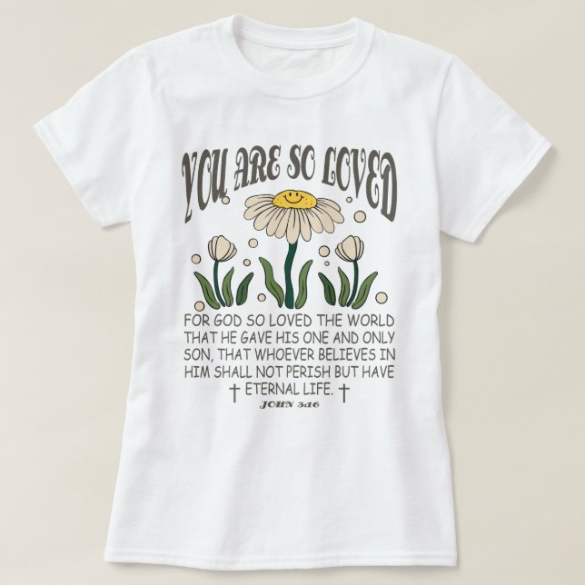 Camiseta Cristão estético Você É Tão Amado Bíblia Verso (Frente do Design)