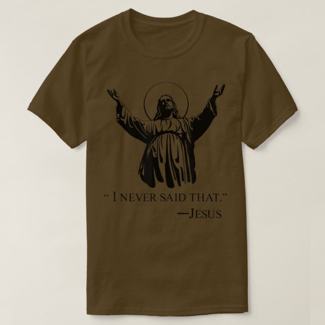 Camiseta Cristão Jesus Religioso Eu Nunca Disse Aquele Aman (Frente do Design)